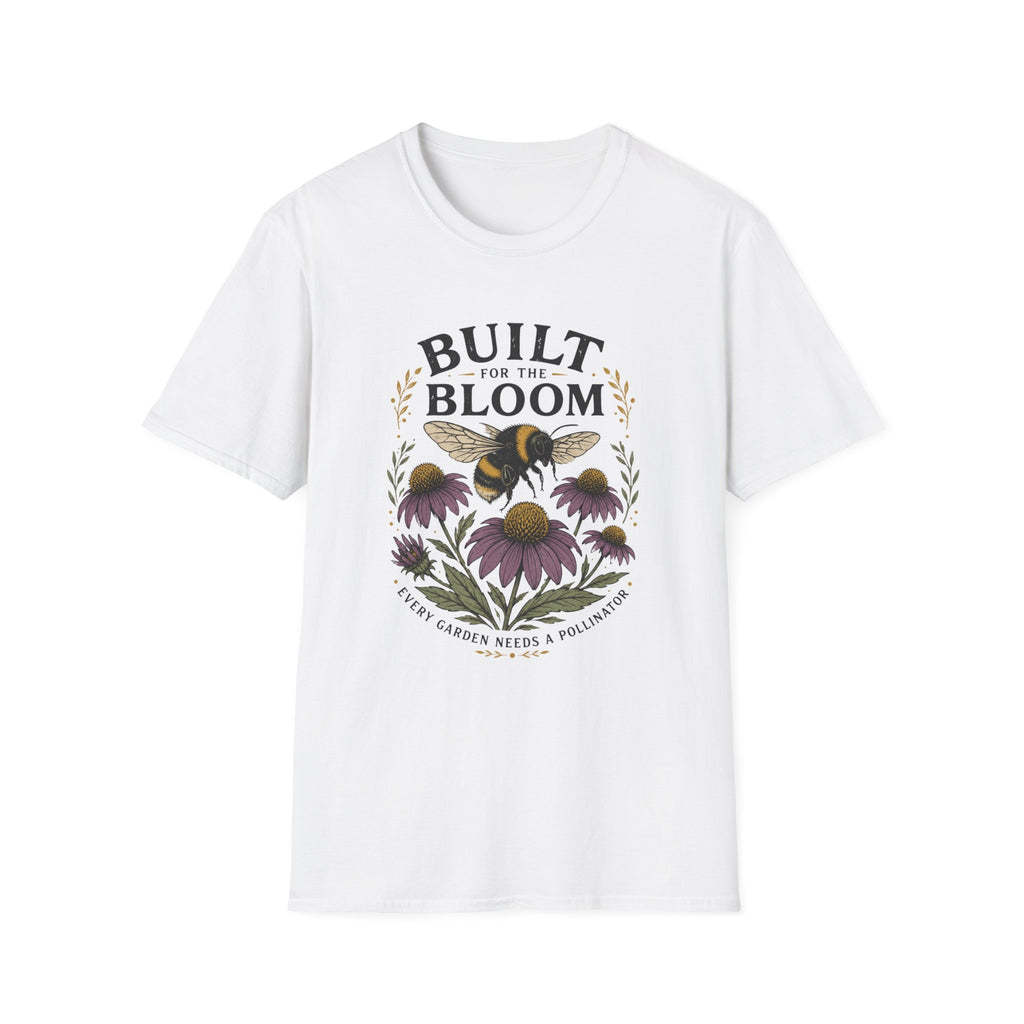 Built for the Bloom T-Shirt