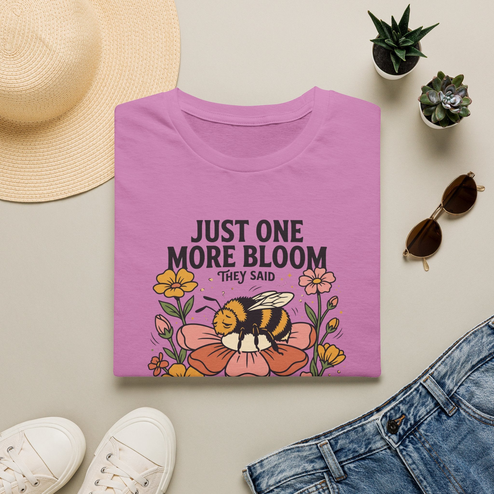 Just One More Bloom T-Shirt