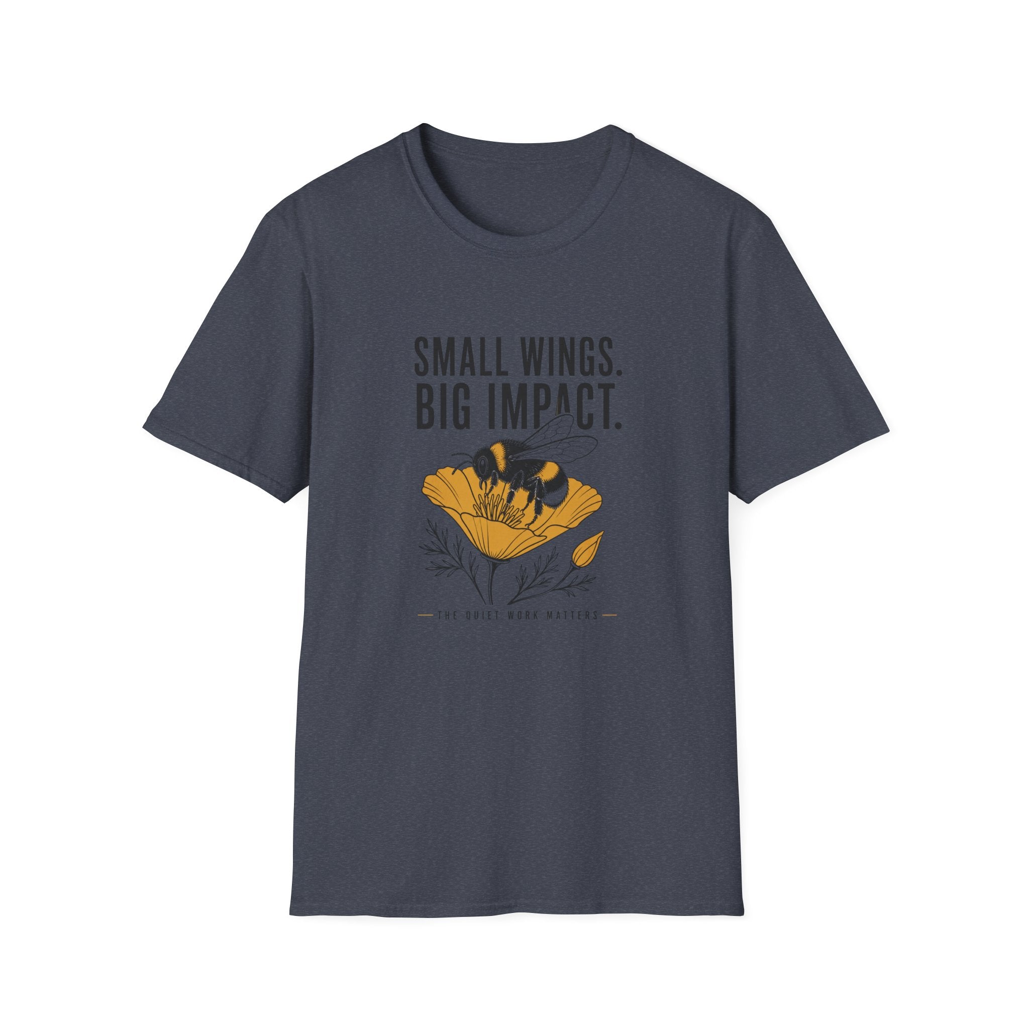 Bee Graphic T-Shirt — "Small Wings. Big Impact." Inspirational Eco Tee