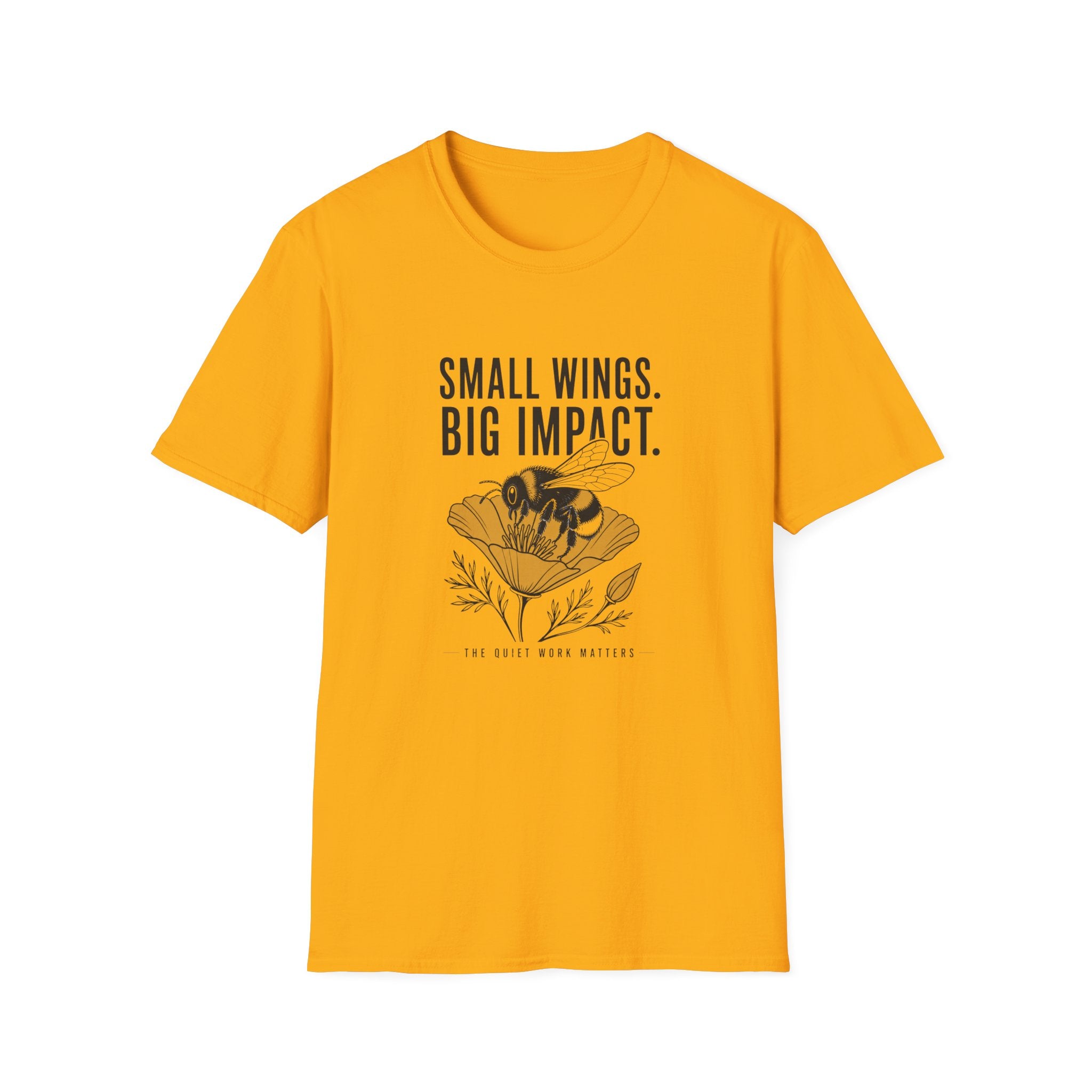 Bee Graphic T-Shirt — "Small Wings. Big Impact." Inspirational Eco Tee