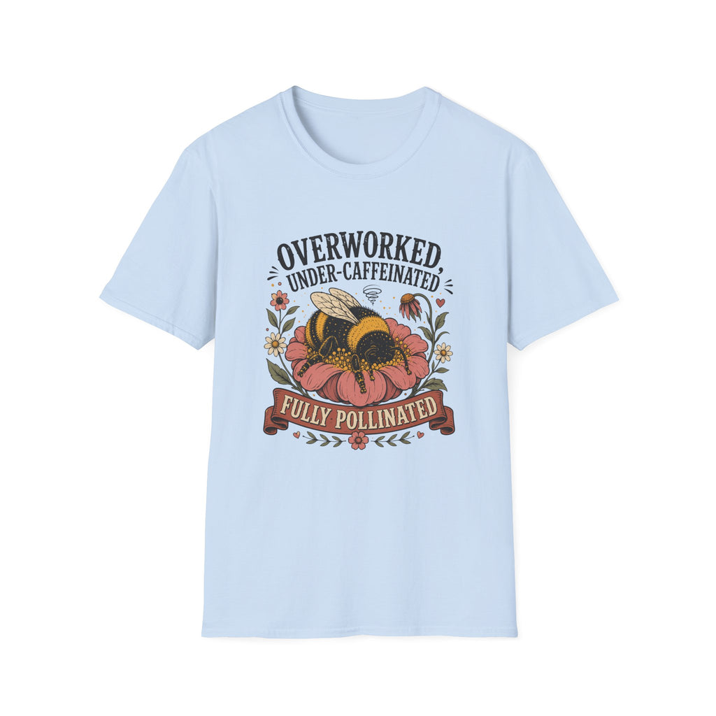 Under Caffeindated Fully Pollinated T-Shirt
