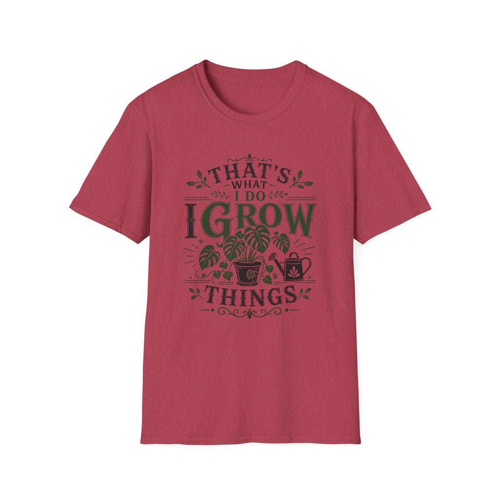 Gardener T-Shirt — "That’s What I Do I Grow Things" Plant Lover Tee
