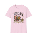 Drunk on Pollen Late for the Hive 2 T-Shirt