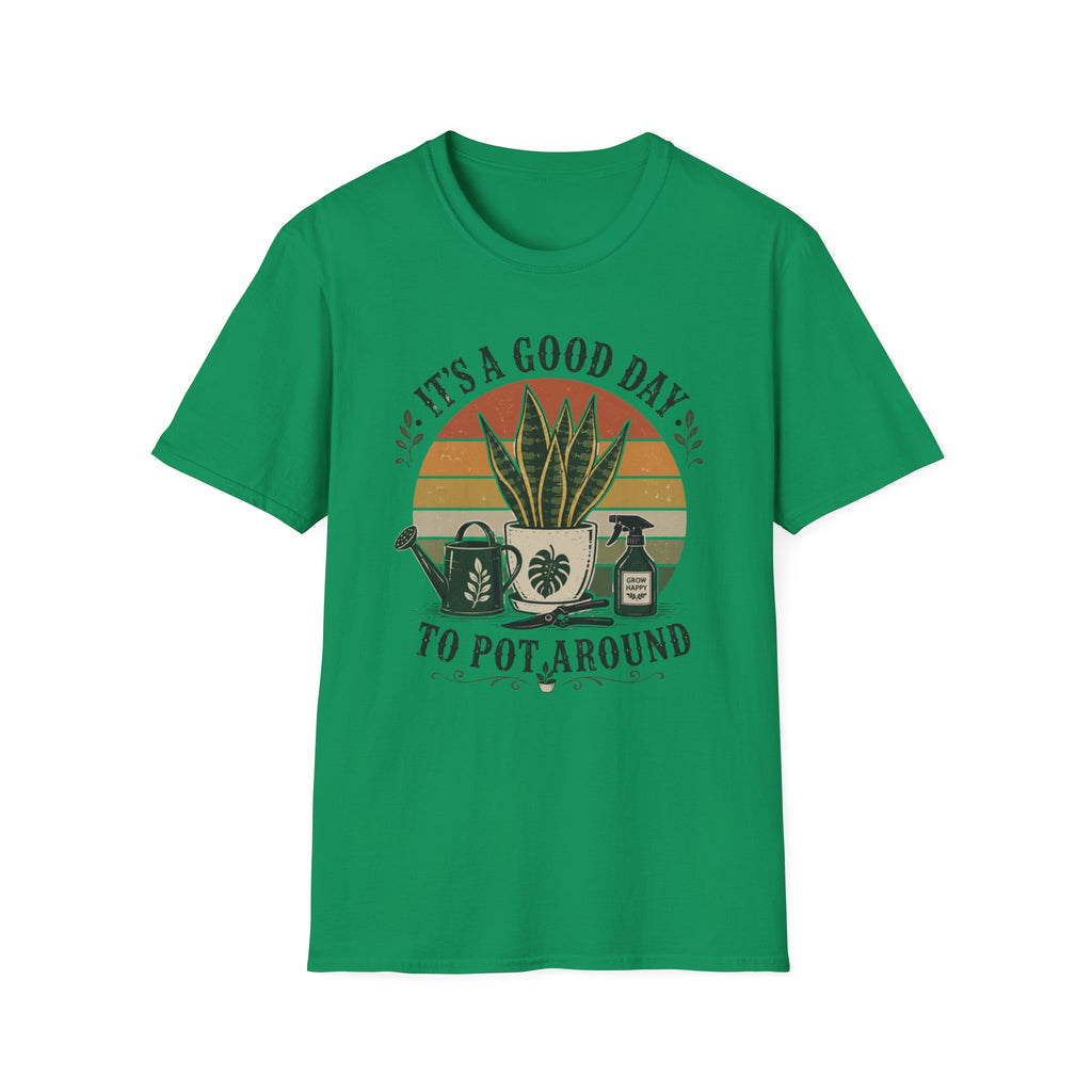 It's a Good Day to Pot Around T-Shirt — Retro Plant Lover Tee