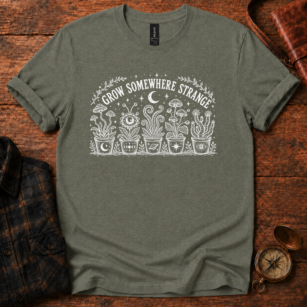 Grow Somewhere Strange T-Shirt