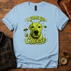 "Stella" I Come For Cheese T-Shirt