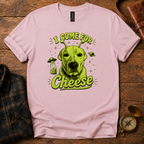 "Stella" I Come For Cheese T-Shirt