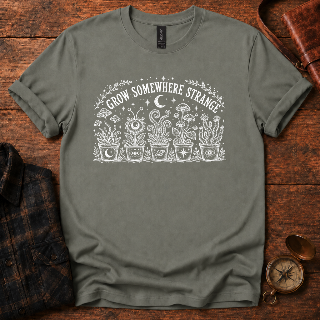 Grow Somewhere Strange T-Shirt
