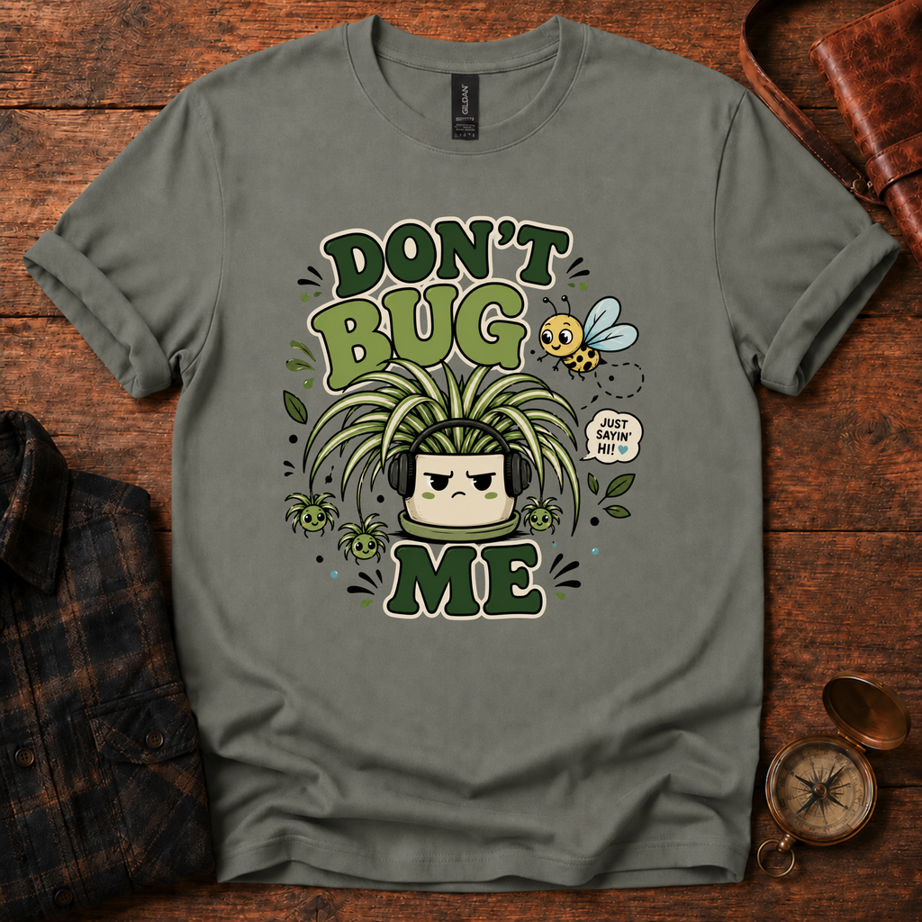 Don't Bug Me Graphic T-Shirt
