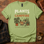 Plants Around the Campfire T-Shirt