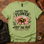 Found the Flower, Lost the Plot T-Shirt