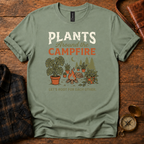 Plants Around the Campfire T-Shirt