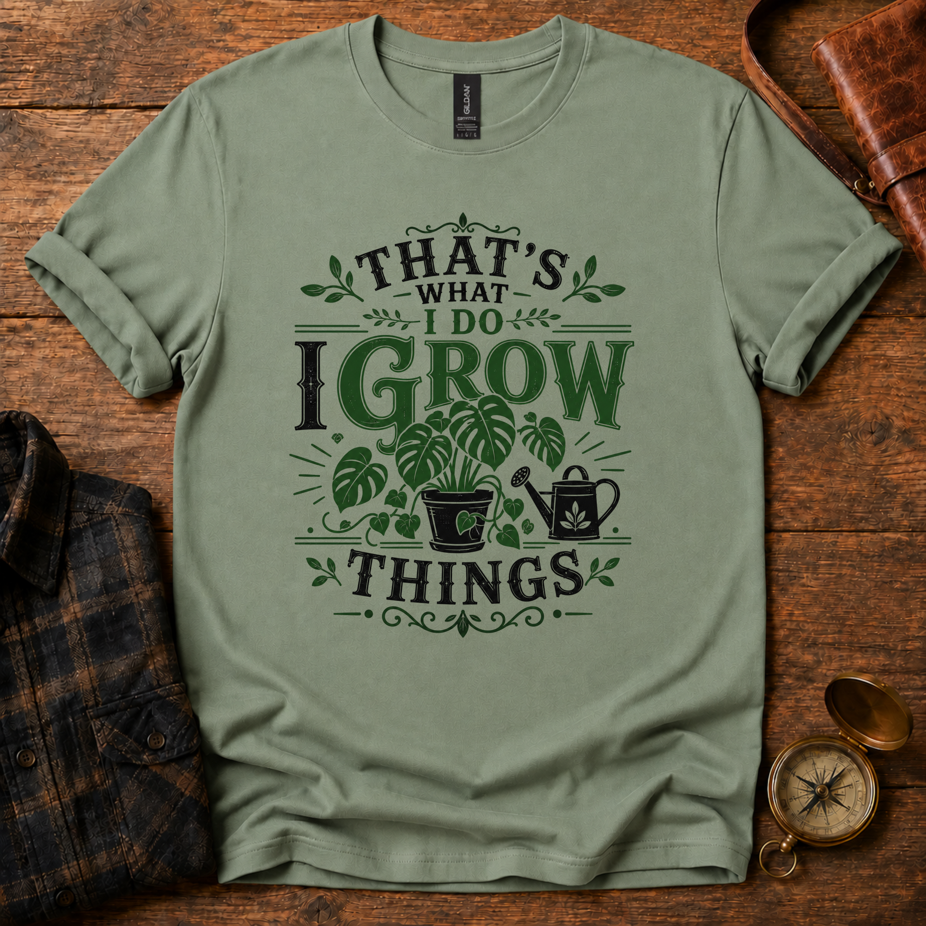 That’s What I Do, I Grow Things T-Shirt