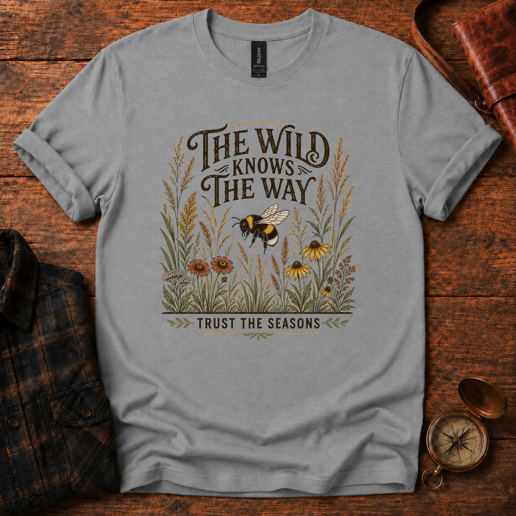 The Wild Knows The Way T-Shirt