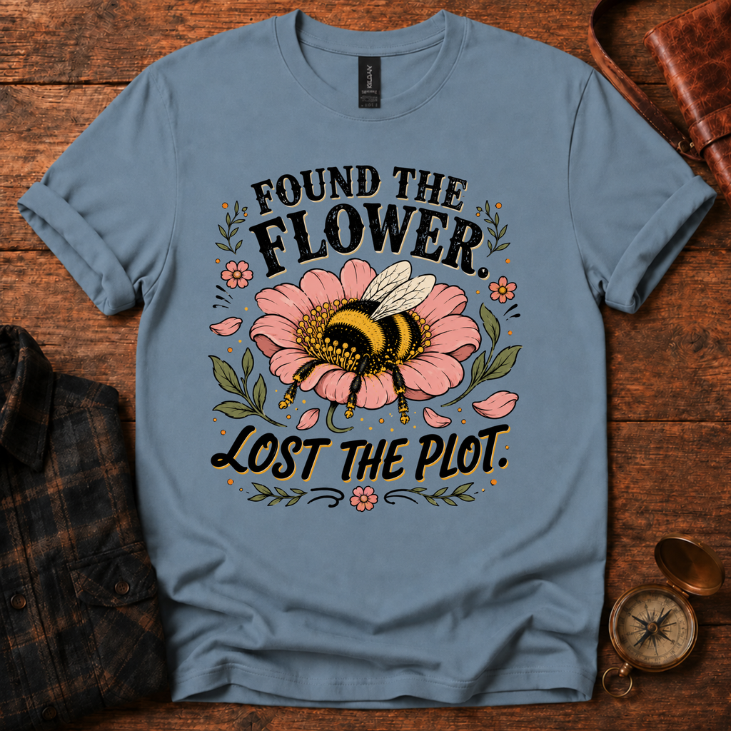 Found the Flower, Lost the Plot T-Shirt