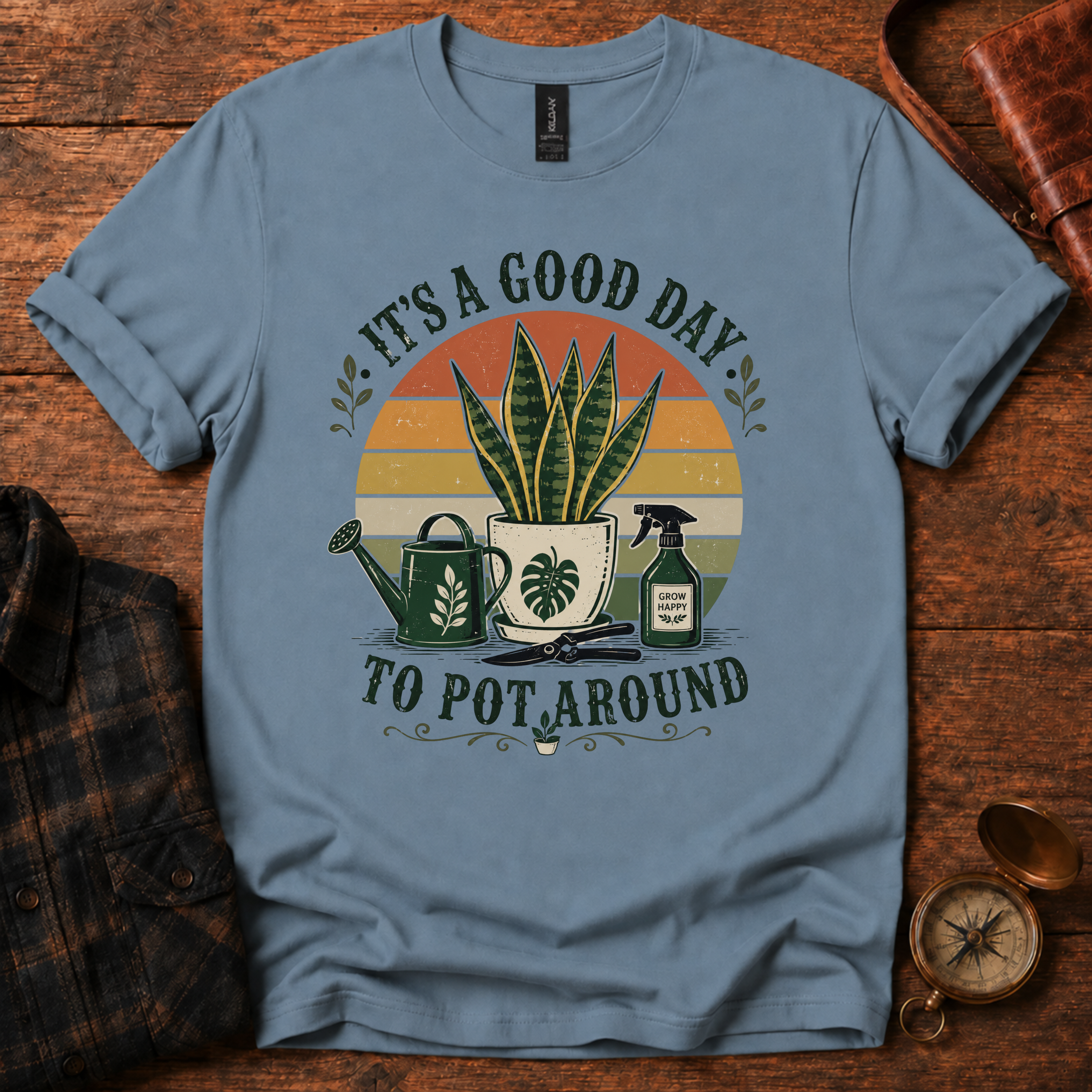 It's a Good Day to Pot Around T-Shirt