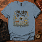 The Wild Knows The Way T-Shirt