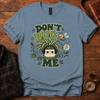 Don't Bug Me Graphic T-Shirt
